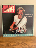 Jimmy Buffet Live “You had to be there” Double LP